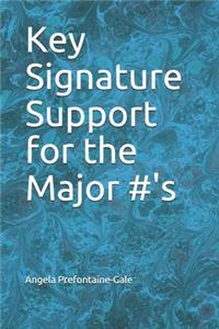 Key Signature Support for the Major #'s