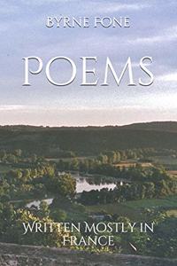 Poems: Written Mostly in France