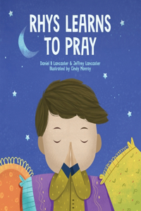 Rhys Learns to Pray