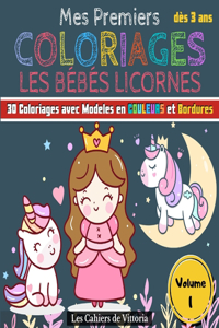 Mes Premiers Coloriages Les Bébés Licornes - Volume 1