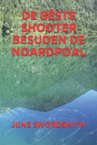 de Bêste Shooter Besuden de Noardpoal