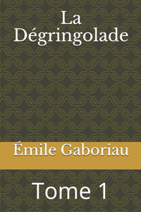La Dégringolade