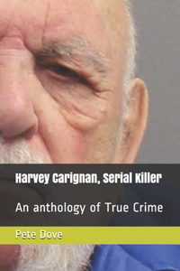 Harvey Carignan, Serial Killer