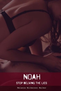NOAH. Stop Believing the Lies