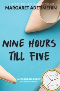 Nine Hours Till Five