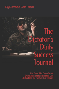 The Dictator's Daily Success Journal