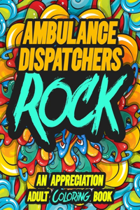 Ambulance Dispatchers Rock