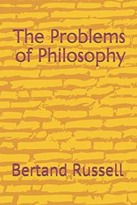 The Problems of Philosophy
