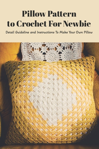 Pillow Pattern to Crochet For Newbie
