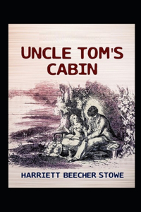 Uncle Tom's Cabin by Harriet Beecher Stowe illustrated edition