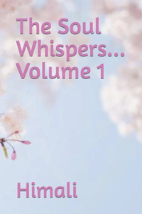 Soul Whispers... Volume 1