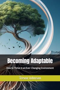 Becoming Adaptable