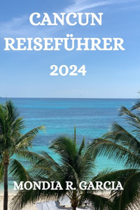 Cancun Reiseführer 2024