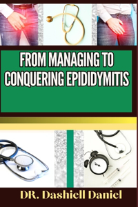 From Managing to Conquering Epididymitis