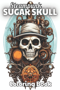 Steampunk Sugar Skull Coloring Book