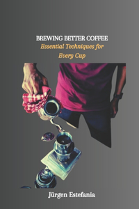 Brewing Better Coffee