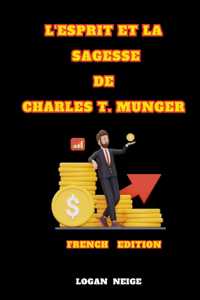 L'esprit et la sagesse de Charles T. Munger