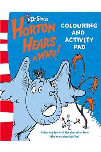 Horton Hears a Who! - Colouring and Activity Pad