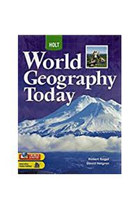 World Geography Today: Student Edition Grades 9-12 2008