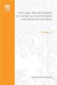 Dynamic Programming in Chemical Engineering and Process Control
