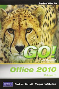 Student Videos for Go! with Microsoft Office 2010 Volume 1