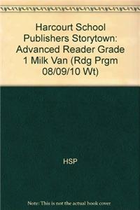 Harcourt School Publishers Storytown: Advanced Reader Grade 1 Milk Van