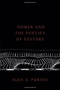 Homer and the Poetics of Gesture