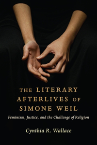 Literary Afterlives of Simone Weil