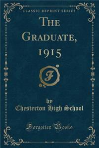 The Graduate, 1915 (Classic Reprint)