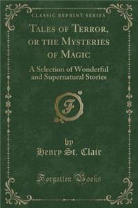 Tales of Terror, or the Mysteries of Magic