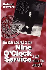 Rise and Fall of the Nine O'Clock Service