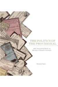 The Politics of the Provisional