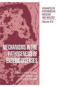 Mechanisms in the Pathogenesis of Enteric Diseases