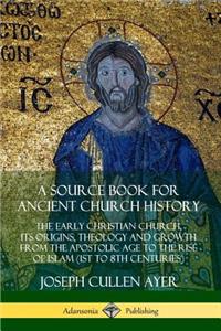 Source Book for Ancient Church History