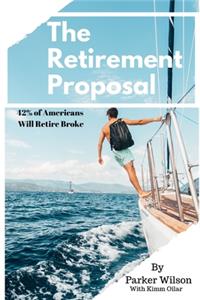 The Retirement Proposal