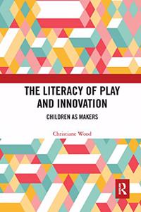Literacy of Play and Innovation