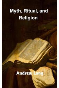 Myth, Ritual, and Religion