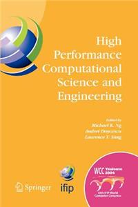High Performance Computational Science and Engineering