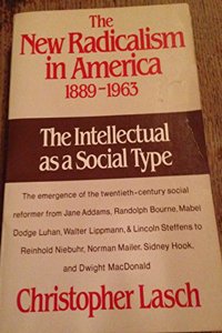 The New Radicalism in America, 1889-1963
