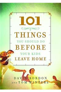 101 Things You Should Do Before Your Kids Leave Home