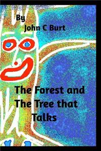 The Forest and The Tree that Talks.