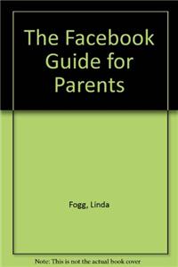 The Facebook Guide for Parents