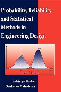 Probability, Reliability, and Statistical Methods in Engineering Design