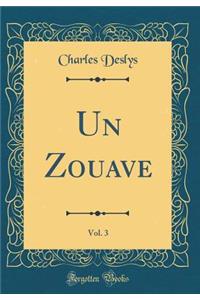 Un Zouave, Vol. 3 (Classic Reprint)