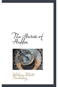 The Heiress of Haddon