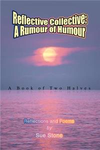 Reflective Collective: A Rumour of Humour