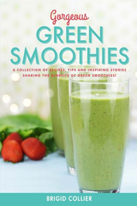 Gorgeous Green Smoothies