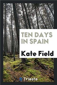 Ten days in Spain