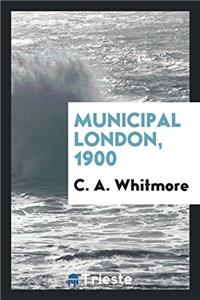 Municipal London, 1900