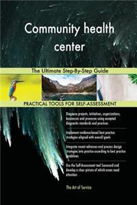 Community health center The Ultimate Step-By-Step Guide